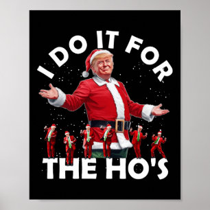 Ich tue es für den lustigen Santa Trump-Tanzstil Poster