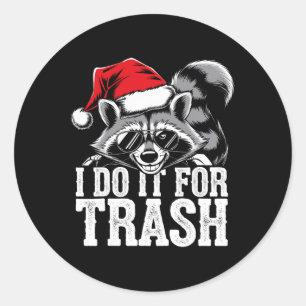 Ich tue es für den Mülleimer Weihnachten Weihnacht Runder Aufkleber