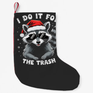Ich tue es für den Trash Funny Weihnachts-Raccoon Kleiner Weihnachtsstrumpf
