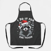 Ich tue es für den Trash Funny Weihnachts-Raccoon Schürze (Vorderseite)