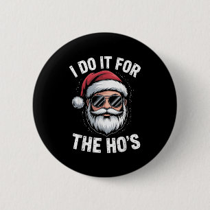 Ich tue es für den Weihnachtsmann-Spaß H Button