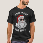 Ich tue es für die frohe Weihnachten 2022 Santa Ha T-Shirt (Vorderseite)