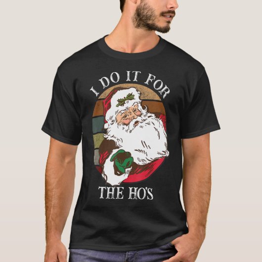 Ich tue es für die unangemessenen Weihnachtsmänner T-Shirt (Vorderseite)
