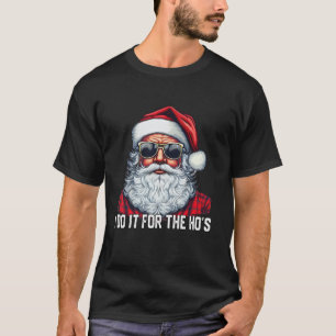 Ich tue es für die Weihnachtsfeier 2023 Funny Me T-Shirt