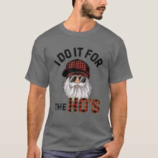 Ich tue es für die Weihnachtsfeier von Weihnachten T-Shirt