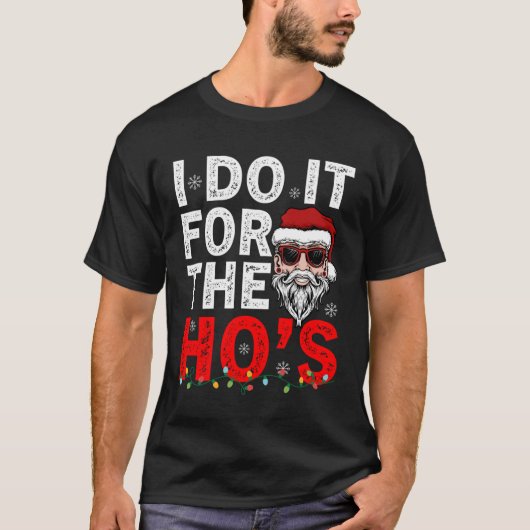 Ich tue es für die Weihnachtsfeierlichkeiten 2 T-Shirt (Vorderseite)