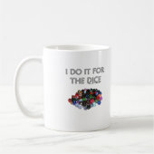 Ich tue es für die Würfel (Würfel des Stapel-O) Kaffeetasse (Links)