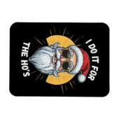 Ich tue es für Ho's Funny Weihnachtsfeiern Magnet (Horizontal)