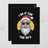 Ich tue es für Ho's Funny Weihnachtsfeiern Postkarte (Vorne/Hinten)
