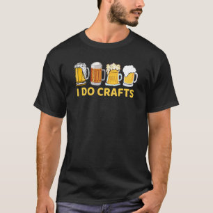 Ich tue Handwerk Bierbrauen Kleinbrauereien Tag Bi T-Shirt