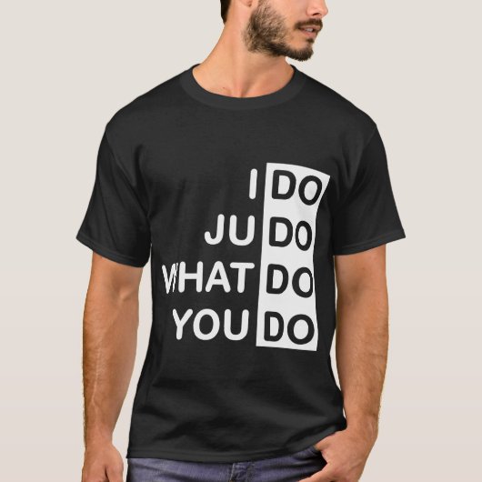 Ich tue Judo… T - Shirt (Vorderseite)