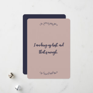 Ich tue mein Bestes, und das ist genug Bestätigung Feiertagskarte