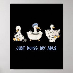 Ich tue meine Adls einfach lustige Alberne Gans, b Poster