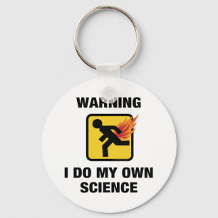 Ich tue meine eigene Wissenschaft - Funny Flaming Schlüsselanhänger