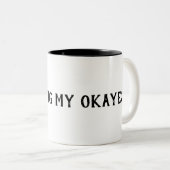 Ich tue meine Okayest Tasse (VorderseiteRechts)