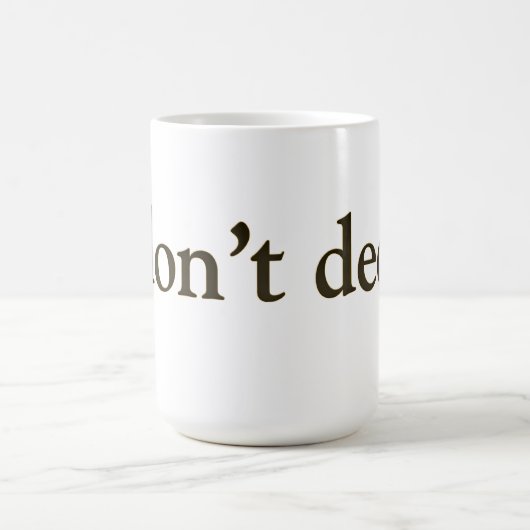 Ich tue nicht Decaf Kaffeetasse (Mittel)