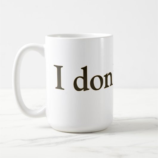 Ich tue nicht Decaf Kaffeetasse (Links)