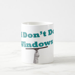 ich tue nicht Fenster Kaffeetasse