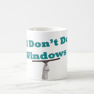 ich tue nicht Fenster Kaffeetasse