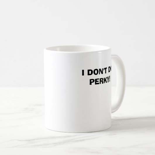 ICH TUE NICHT FRECHES! KAFFEETASSE (VorderseiteRechts)