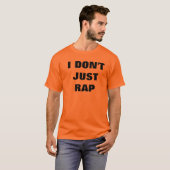 Ich tue nicht gerade Rap… I AMRAP T-Shirt (Vorne ganz)