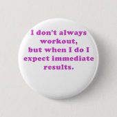 Ich tue nicht immer Training Button (Vorderseite)