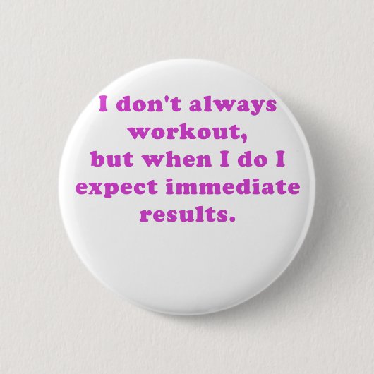 Ich tue nicht immer Training Button (Vorderseite)