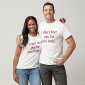 Ich tue nicht Liebe Sie… T-Shirt (Unisex)