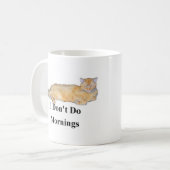 Ich tue nicht Morgen Kaffeetasse (Vorderseite Links)