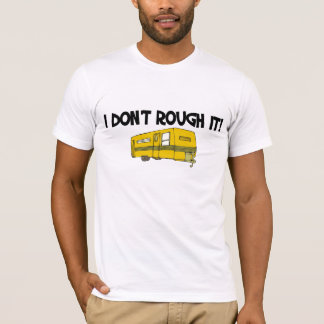 Ich tue nicht rau es T-Shirt