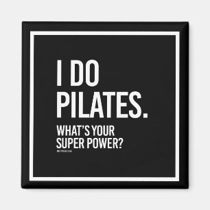 Ich tue Pilates - was Ihr SuperPower ist - Magnet
