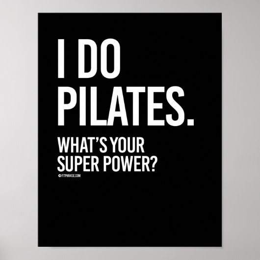 Ich tue Pilates - Was ist dein super Power - Girl  Poster (Vorne)