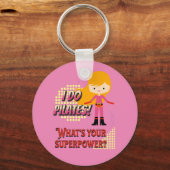 Ich tue Pilates! Was ist deine Supermacht? Funny Schlüsselanhänger (Vorderseite)