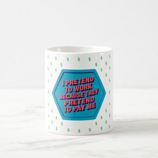 Ich tue so, als ob ich arbeite, weil sie so tun, a kaffeetasse (Mittel)
