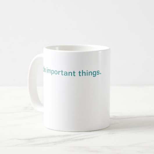 ich tue Tasse der wichtigen Sachen (Vorderseite Links)