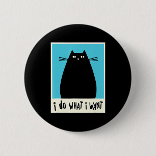 Ich tue, was ich Cat Kitty Gewollt habe Japanisch  Button