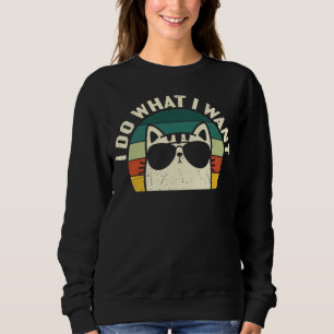 Ich tue, was ich Cat Lover Gewollt habe Sweatshirt