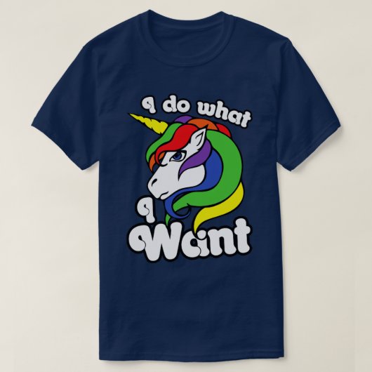 Ich tue, was ich einhorn gewollt habe T-Shirt (Design vorne)