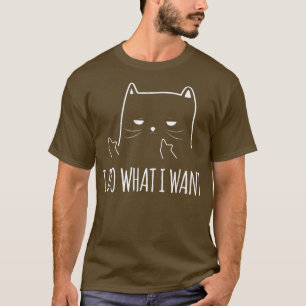 Ich tue, was ich Funny Cat Adult Humor T - Shirt G