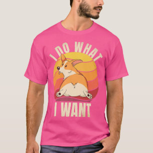 Ich tue, was ich Funny Corgi Dog Lover419 Gewollt T-Shirt
