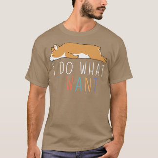 Ich tue, was ich Funny Corgi Niedlich Lazy Animal  T-Shirt