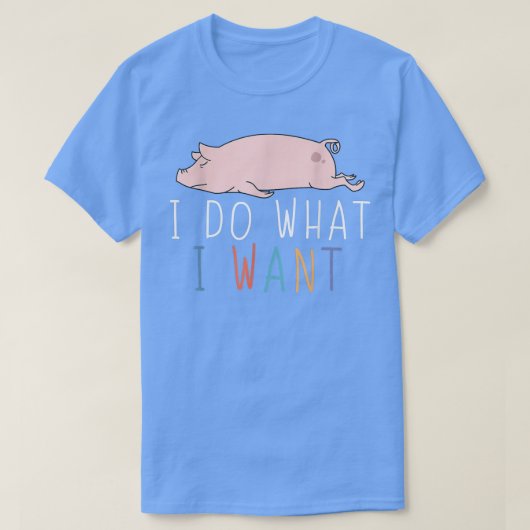 Ich tue, was ich Funny Pig Niedlich Lazy Animal Ge T-Shirt (Design vorne)