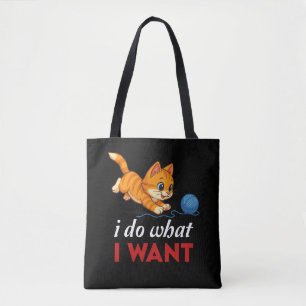Ich tue, was ich Gewollt habe - Funny Attitude für Tasche