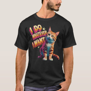 "Ich tue, was ich Gewollt habe" Funny Cat T-Shirt