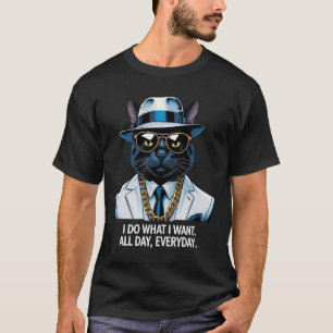 Ich tue, was ich Gewollt habe. Jeden Tag Katzen Li T-Shirt