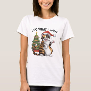 "Ich tue, was ich Gewollt habe" Schöne Weihnachten T-Shirt