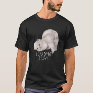 Ich tue, was ich Hunde Gewollt habe T-Shirt