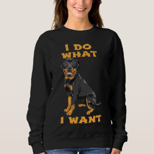 Ich tue, was ich Rottweiler Gewollt habe 46 Sweatshirt