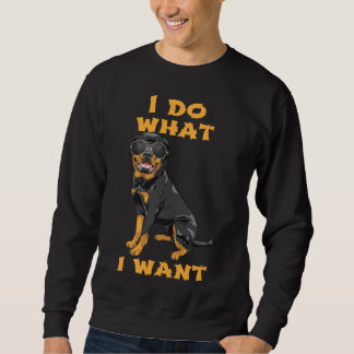 Ich tue, was ich Rottweiler Gewollt habe 46 Sweatshirt