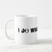 Ich tue, was ich will! kaffeetasse (Links)